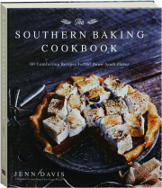 SOUTHERN BAKING COOKBOOK: 60 Comforting Recipes Full of Down-South Flavor