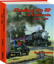 CHASING THE SP IN CALIFORNIA, 1953-1956