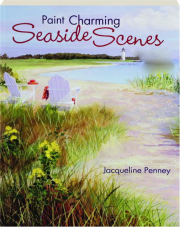 PAINT CHARMING SEASIDE SCENES WITH ACRYLICS
