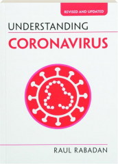 UNDERSTANDING CORONAVIRUS, REVISED