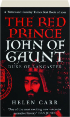 THE RED PRINCE: John of Gaunt, Duke of Lancaster