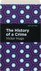 THE HISTORY OF A CRIME
