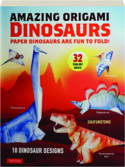 AMAZING ORIGAMI DINOSAURS: 10 Dinosaur Designs