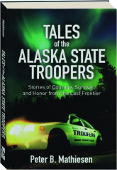 TALES OF THE ALASKA STATE TROOPERS