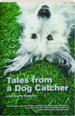 TALES FROM A DOG CATCHER