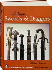 ANTIQUE SWORDS & DAGGERS
