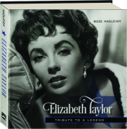 ELIZABETH TAYLOR: Tribute to a Legend