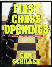 FIRST CHESS OPENINGS: A Great Book for Chess Winners!