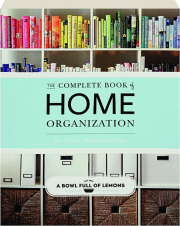 THE COMPLETE BOOK OF HOME ORGANIZATION