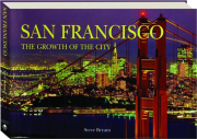 SAN FRANCISCO: The Growth of the City