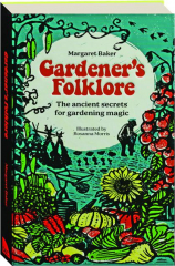 GARDENER'S FOLKLORE: The Ancient Secrets for Gardening Magic