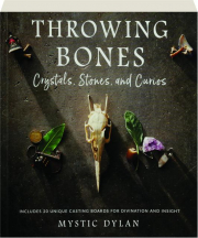 THROWING BONES: Crystals, Stones, and Curios