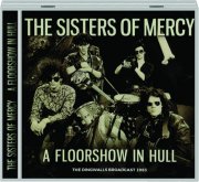 THE SISTERS OF MERCY: A Floorshow in Hull