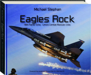 EAGLES ROCK: 48th Fighter Wing--Where Combat Airpower Lives