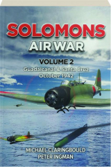 SOLOMONS AIR WAR, VOLUME 2: Guadalcanal & Santa Cruz, October 1942