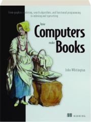 HOW COMPUTERS MAKE BOOKS