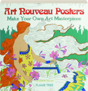 ART NOUVEAU POSTERS: Make Your Own Art Masterpiece
