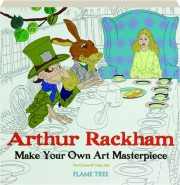 ARTHUR RACKHAM: Make Your Own Art Masterpiece