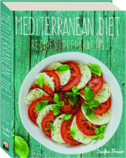 MEDITERRANEAN DIET: Recipes & Preparation