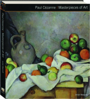 PAUL CEZANNE: Masterpieces of Art