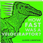 HOW FAST WAS A VELOCIRAPTOR?