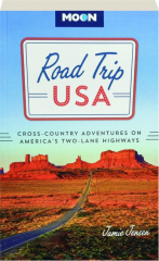 ROAD TRIP USA, 10TH EDITION: Cross-Country Adventures on America's Two-Lane Highways