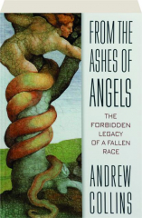 FROM THE ASHES OF ANGELS: The Forbidden Legacy of a Fallen Race