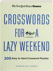 THE NEW YORK TIMES GAMES CROSSWORDS FOR A LAZY WEEKEND