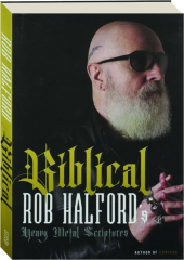BIBLICAL: Rob Halford's Heavy Metal Scriptures