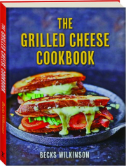 THE GRILLED CHEESE COOKBOOK