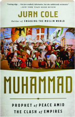 MUHAMMAD: Prophet of Peace Amid the Clash of Empires