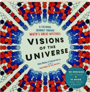 VISIONS OF THE UNIVERSE: A Coloring Journey Through Math's Great Mysteries
