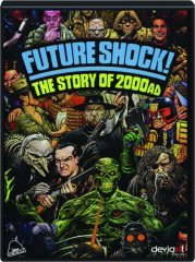 FUTURE SHOCK! The Story of 2000 AD