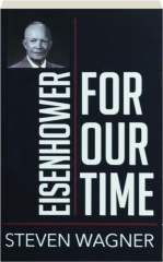 EISENHOWER FOR OUR TIME