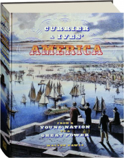 CURRIER & IVES' AMERICA: From a Young Nation to a Great Power