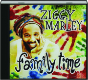 ZIGGY MARLEY: Family Time
