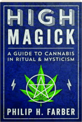 HIGH MAGICK: A Guide to Cannabis in Ritual & Mysticism