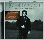 JOHNNY CASH: Out Among the Stars