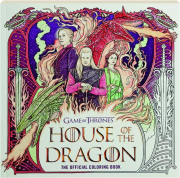 HOUSE OF THE DRAGON: The Official Coloring Book