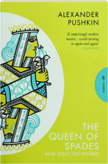 THE QUEEN OF SPADES: And Selected Works