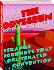 THE ODYSSEUM: Strange Journeys That Obliterated Convention