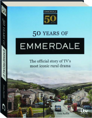 50 YEARS OF EMMERDALE: The Official Story of TV's Most Iconic Rural Drama