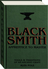 BLACKSMITH: Apprentice to Master