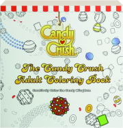 THE CANDY CRUSH ADULT COLORING BOOK