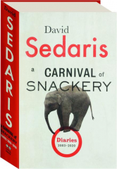 A CARNIVAL OF SNACKERY: Diaries 2003-2020