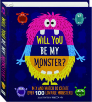 WILL YOU BE MY MONSTER? Mix and Match to Create over 100 Lovable Monsters!