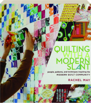 QUILTING WITH A MODERN SLANT