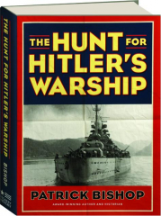 THE HUNT FOR HITLER'S WARSHIP