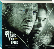 NO TIME TO DIE: The Making of the Film