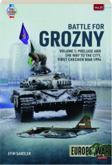 BATTLE FOR GROZNY, VOLUME 1: Europe @ War No. 31